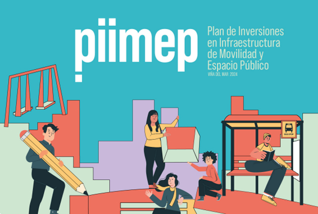PLAN DE INVERSIONES EN INFRAESTRUCTURA DEMOVILIDAD Y ESPACIO PÚBLICOVIÑA DEL MAR (PIIMEP)